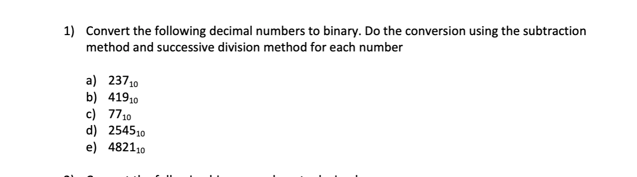 Solved 1) Convert The Following Decimal Numbers To Binary. | Chegg.com