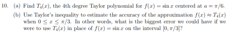 Solved (a) Find Tar), the 4th degree Taylor polynomial for | Chegg.com