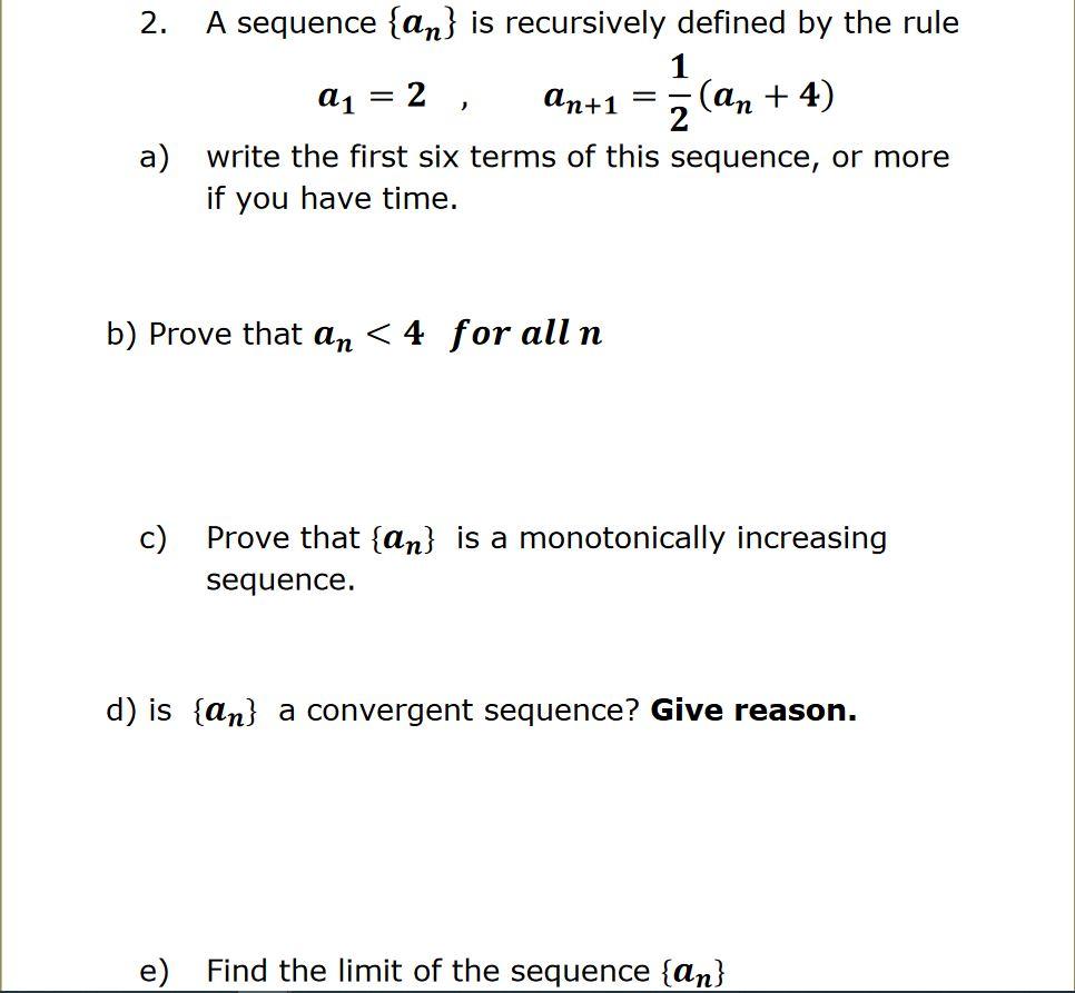 Solved 2. A sequence {an} is recursively defined by the rule | Chegg.com