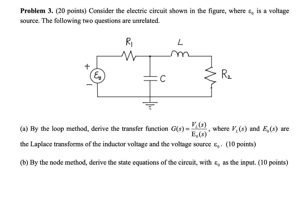 Solved Problem 3. (20 Points) Consider The Electric Circuit | Chegg.com