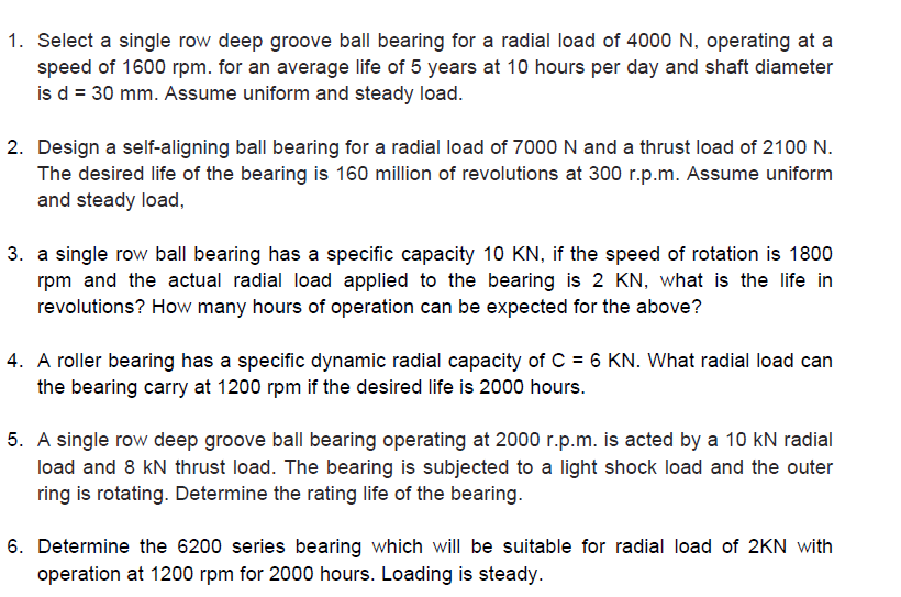 Solved 1. Select a single row deep groove ball bearing for a