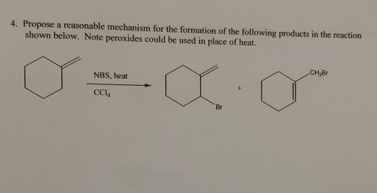 Solved 4. Propose a reasonable mechanism for the formation | Chegg.com