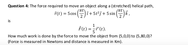 Solved Question 4: The force required to move an object | Chegg.com