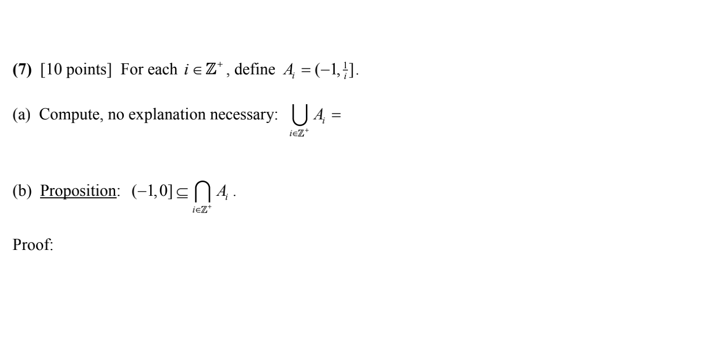 Solved (7) [10 points] For each i eZ*, define Ą = (1,1].