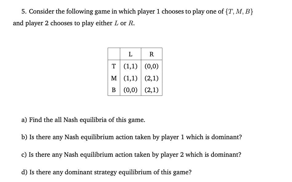 Solved 5. Consider the following game in which player 1 | Chegg.com