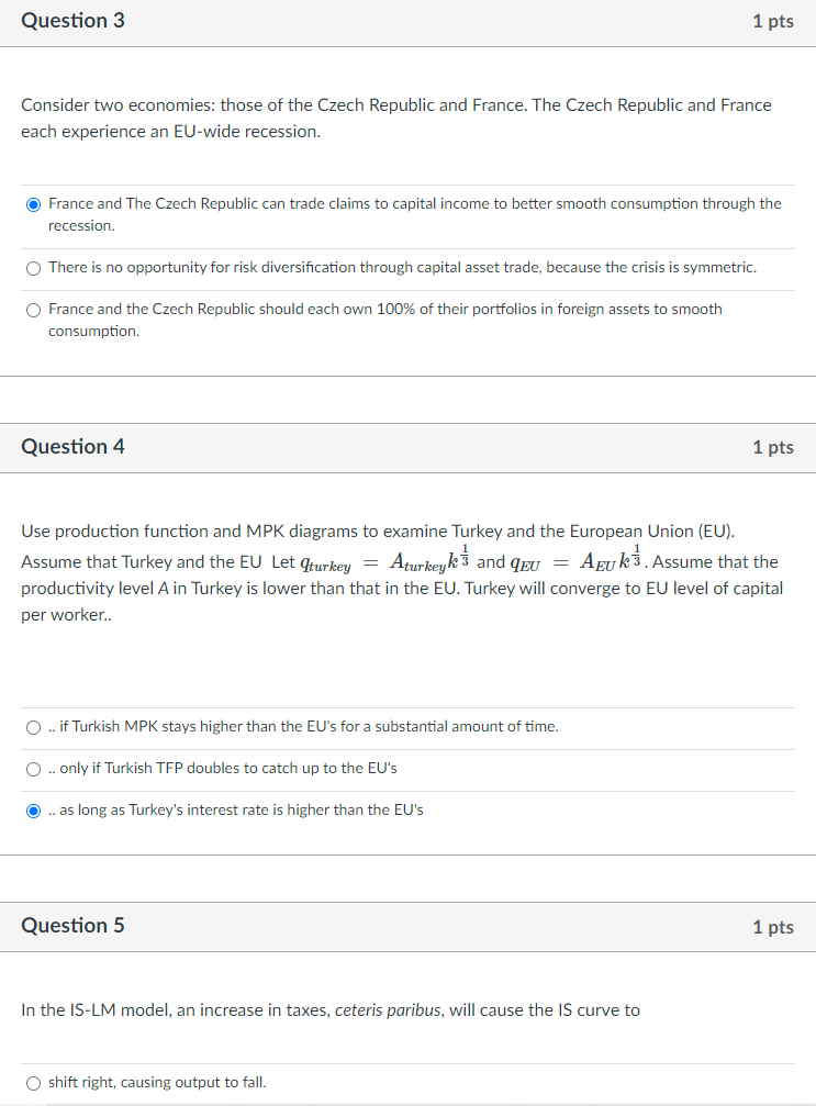 Solved Question 3 1 pts Consider two economies: those of the | Chegg.com