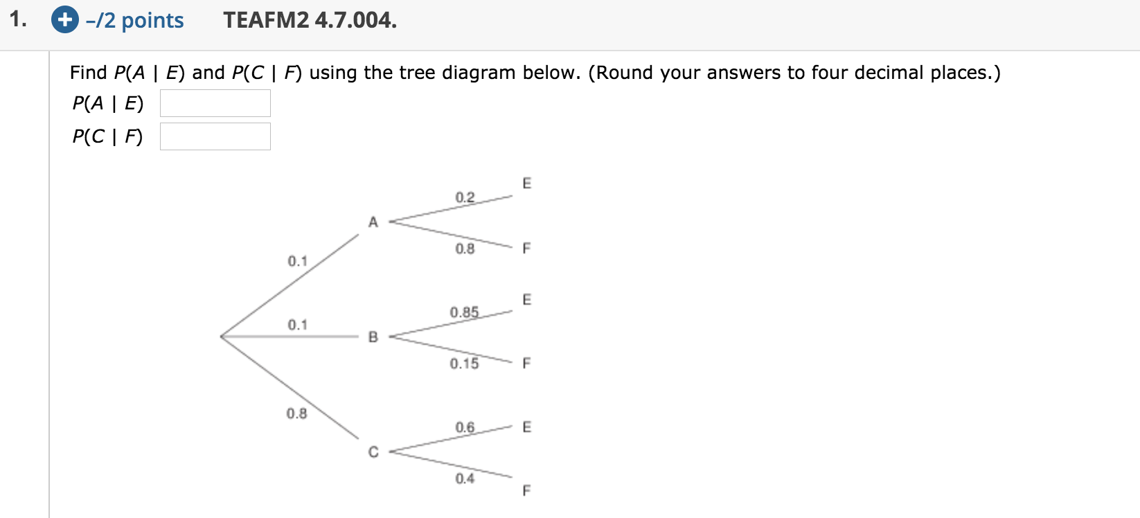 Solved 1. + -12 points TEAFM2 4.7.004. F) using the tree | Chegg.com