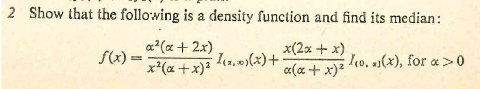 Solved 2 Show that the following is a density function and | Chegg.com