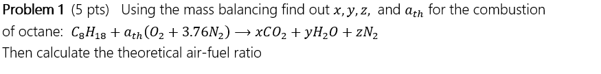 Solved Problem 1 (5 pts) Using the mass balancing find out | Chegg.com