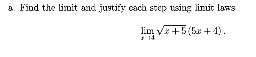 Solved a. Find the limit and justify each step using limit | Chegg.com