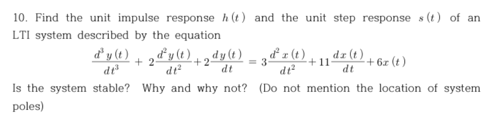 Solved 10 Find The Unit Impulse Response H T And The Unit