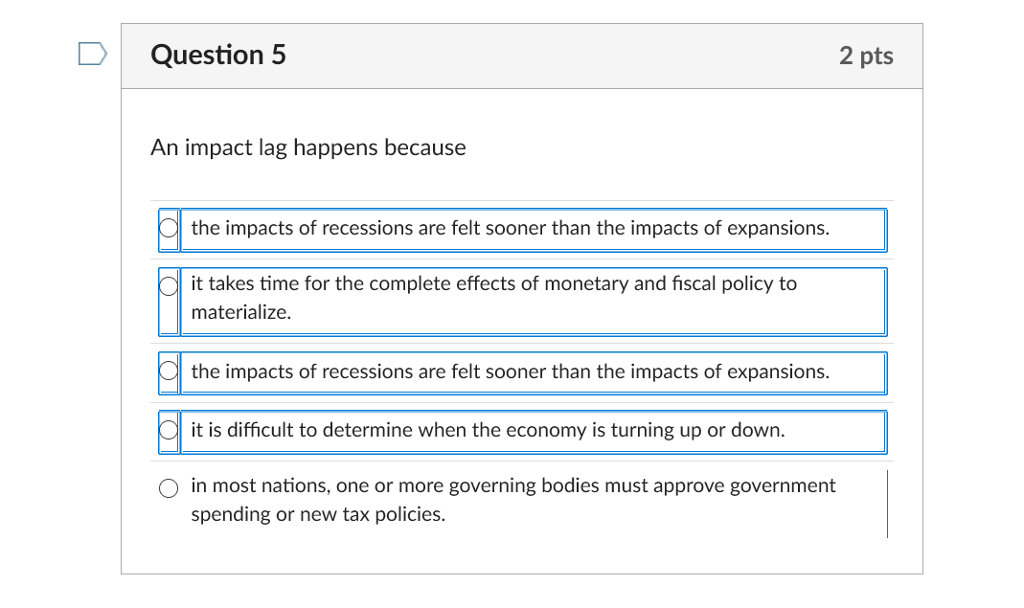 Solved Question 5 2 pts An impact lag happens because the | Chegg.com