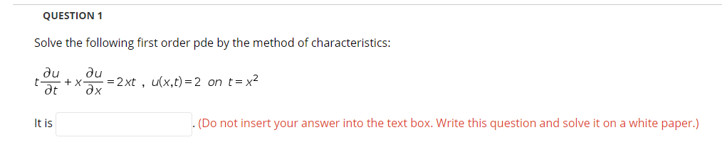 Solved QUESTION 1 Solve the following first order pde by the | Chegg.com