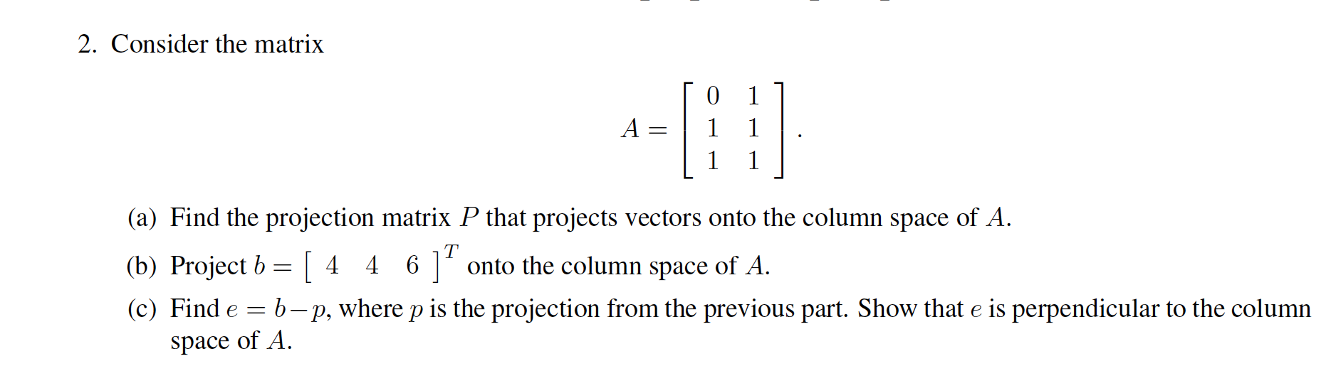 2. Consider the matrix A 0 1 1 1 a Find the Chegg