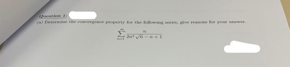 Solved Question 1: (a) Determine The Convergence Property | Chegg.com