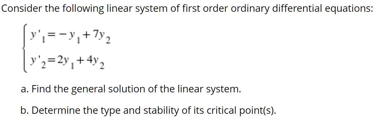 Solved = Consider the following linear system of first order | Chegg.com