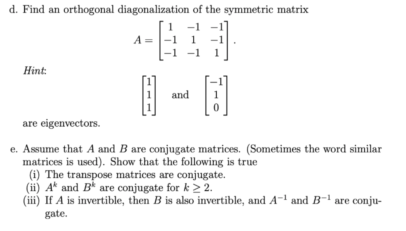 Solved d. Find an orthogonal diagonalization of the