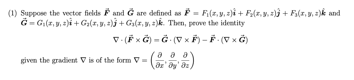 Solved 1 Suppose The Vector Fields ể And G Are Defined Chegg Com