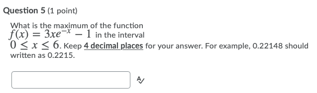 Solved Question 5 (1 point) What is the maximum of the | Chegg.com