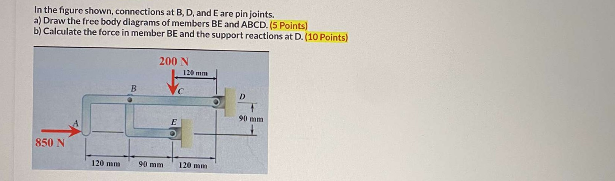 Solved In The Figure Shown, Connections At B, D, And E Are | Chegg.com