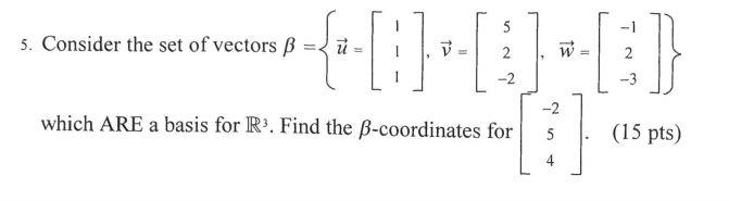 Solved 5. Consider The Set Of Vectors B 5 2 -2 -3 {[11 :] : | Chegg.com