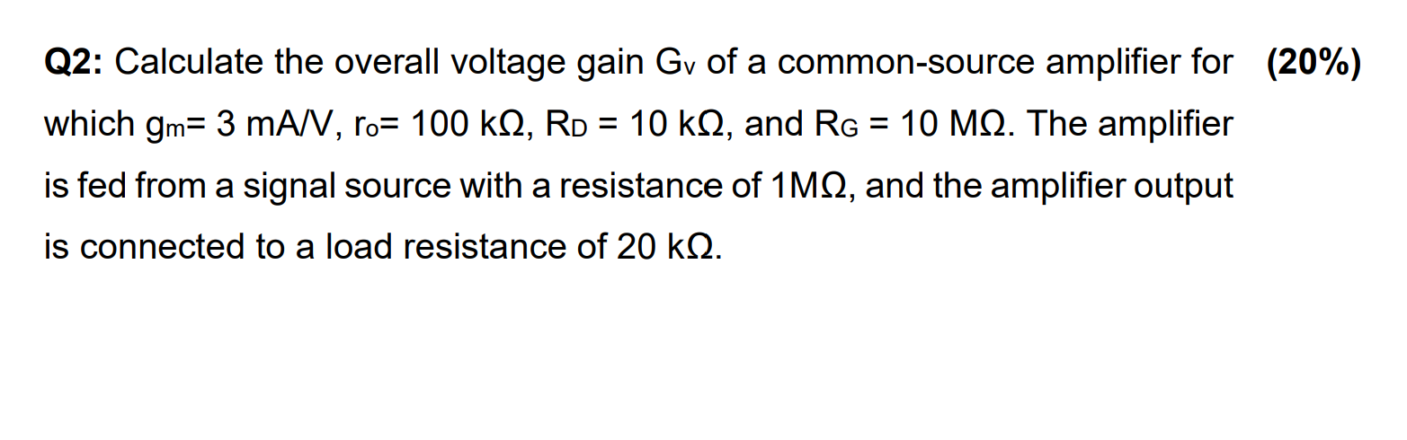 Solved Q2: Calculate the overall voltage gain Gv of a | Chegg.com