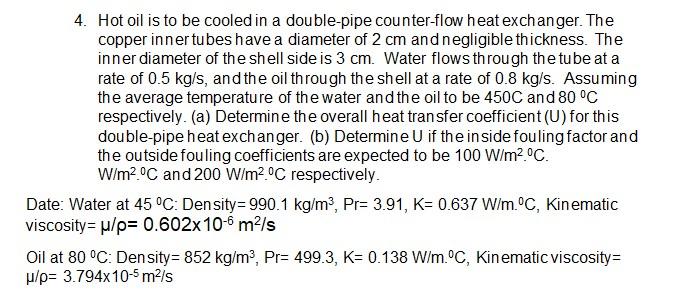 Solved 4. Hot Oil Is To Be Cooled In A Double-pipe | Chegg.com