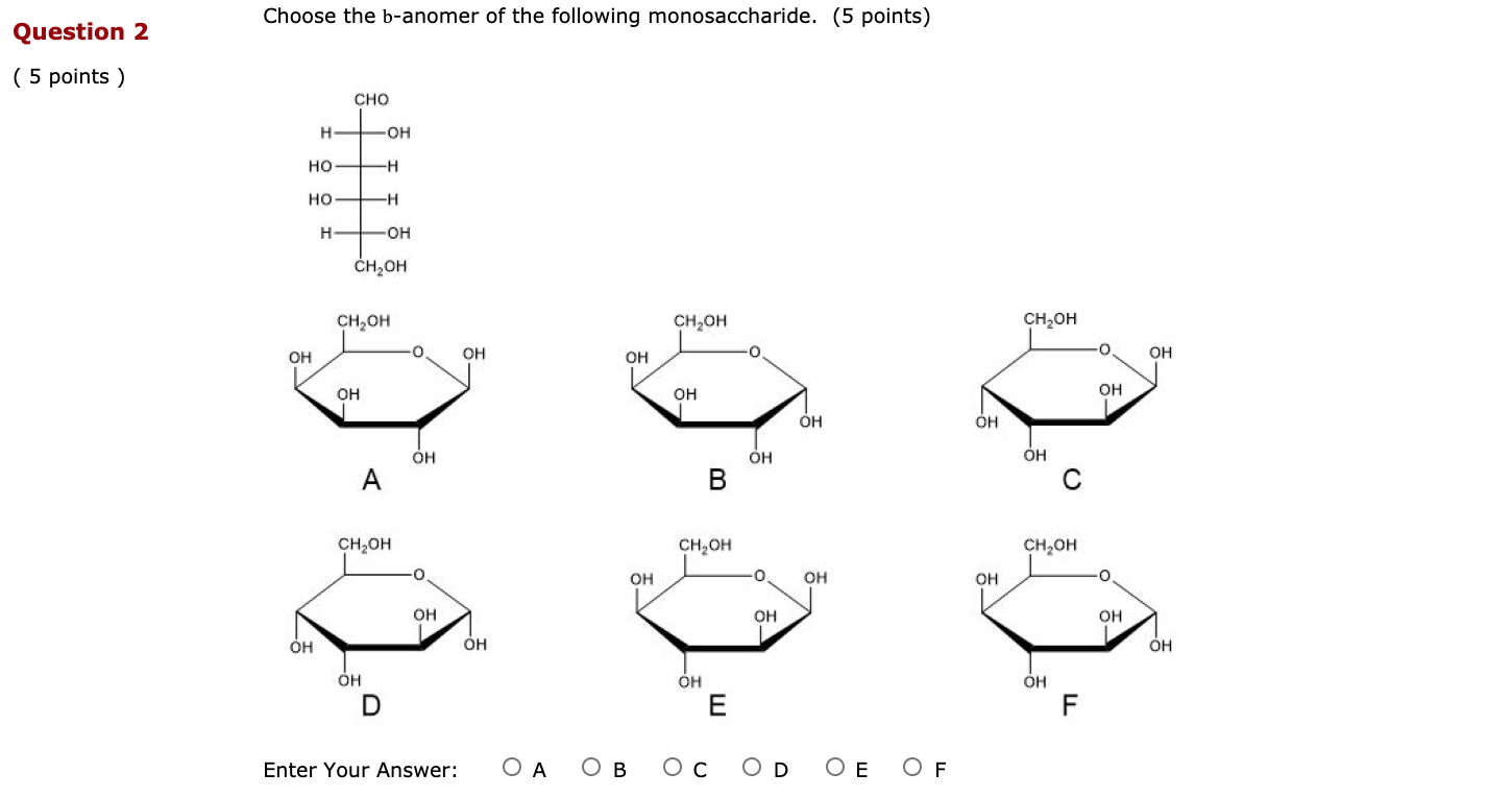 Solved Choose The B-anomer Of The Following Monosaccharide. | Chegg.com