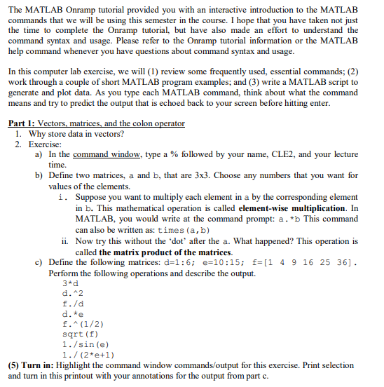Solved The MATLAB Onramp tutorial provided you with an