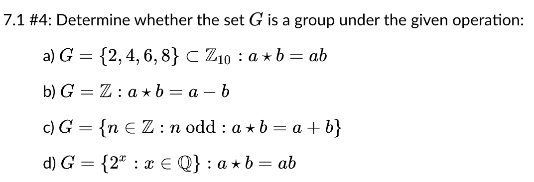 Solved 7.1 ﻿#4: Determine whether the set G is ﻿a group | Chegg.com