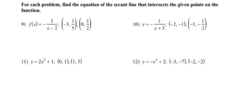 Solved For each problem, find the equation of the secant | Chegg.com
