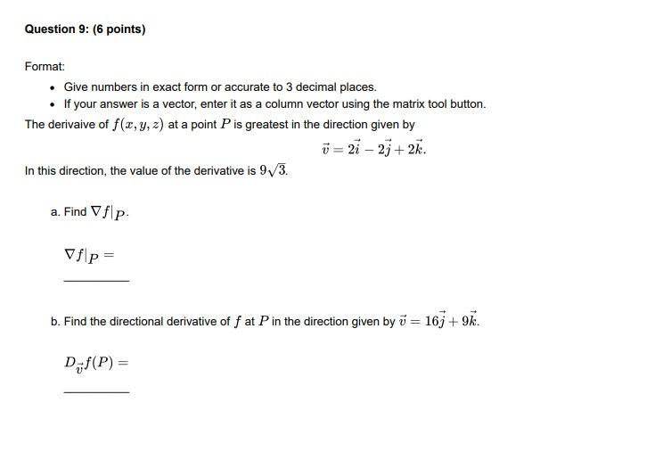Solved Format: - Give numbers in exact form or accurate to 3 | Chegg.com