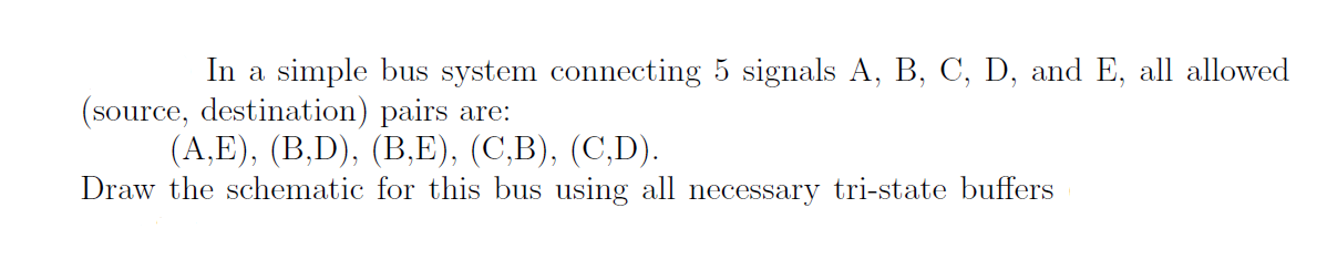 Solved In a simple bus system connecting 5 signals A, B, C, | Chegg.com