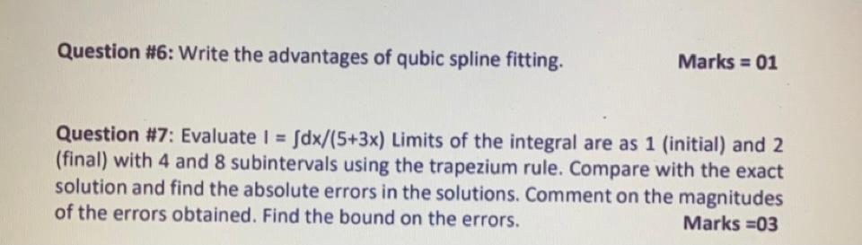 Solved Question #6: Write the advantages of qubic spline | Chegg.com