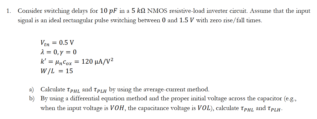 Solved 1 Consider Switching Delays For 10 Pf In A 5 Kn N Chegg Com