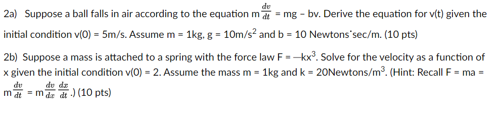 Solved dv 2a) Suppose a ball falls in air according to the | Chegg.com