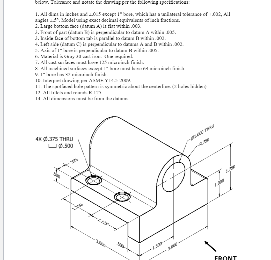 Solved - 1.125- below. Tolerance and notate the drawing per | Chegg.com