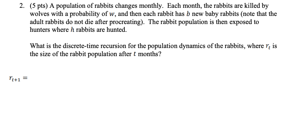 Solved 2. (5 Pts) A Population Of Rabbits Changes Monthly. | Chegg.com