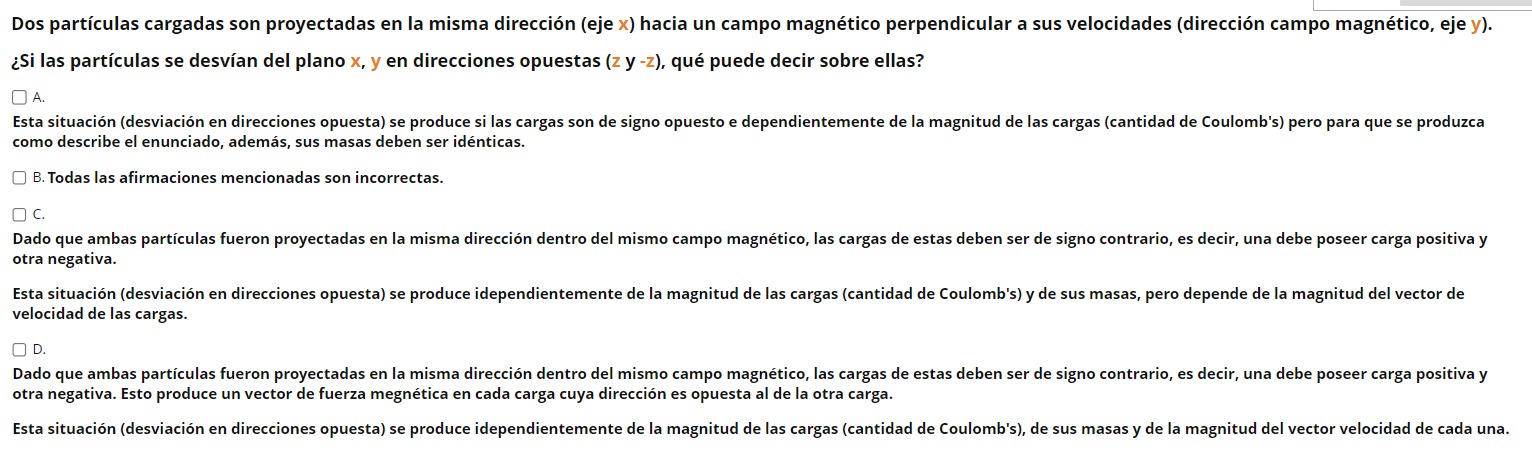 Dos partículas cargadas son proyectadas en la misma dirección (eje \( x \) ) hacia un campo magnético perpendicular a sus vel