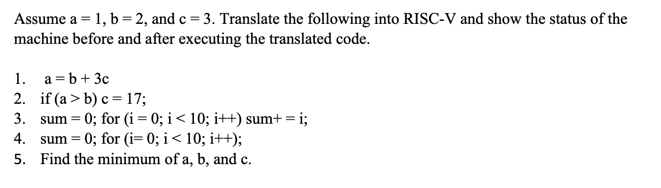 Solved Assume a=1,b=2, and c=3. Translate the following into | Chegg.com