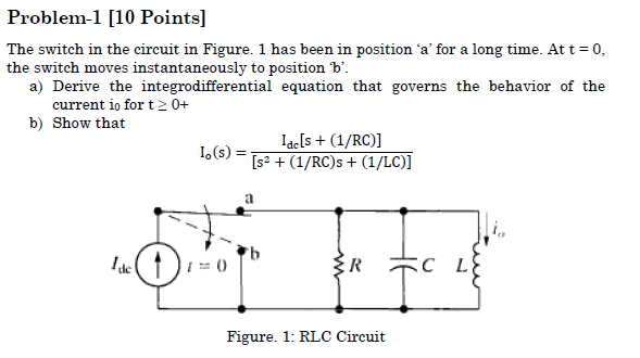 Solved Problem-1 [10 Points] The switch in the circuit in | Chegg.com