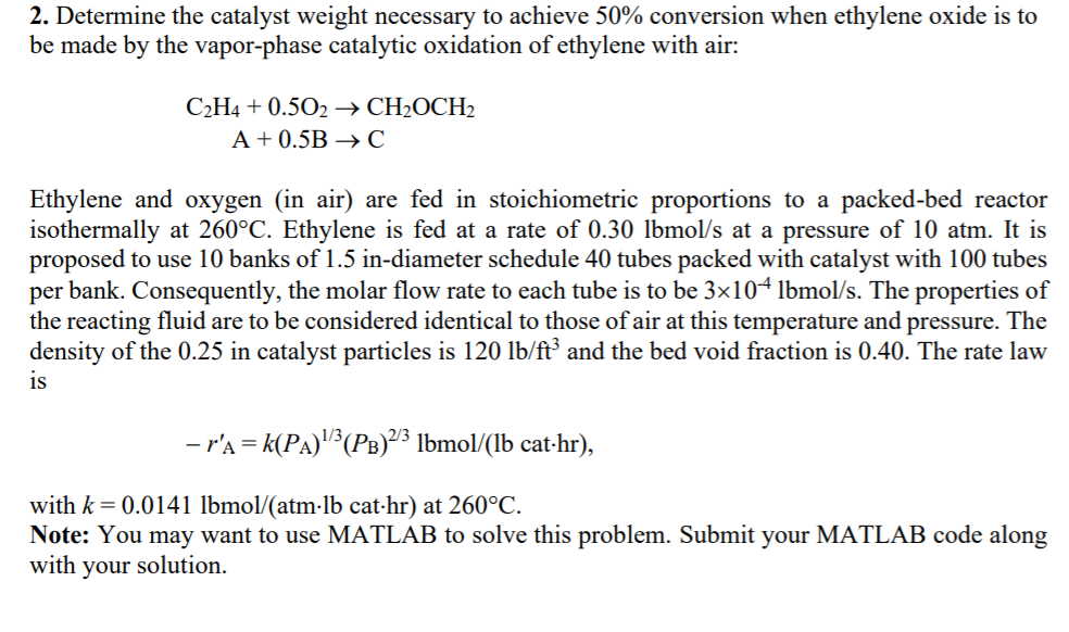 2. Determine the catalyst weight necessary to achieve Chegg