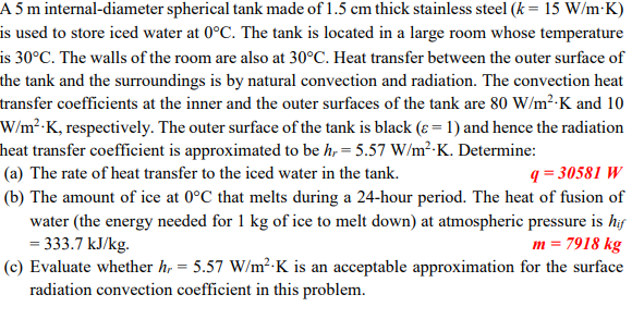 Solved A 5 m internal-diameter spherical tank made of 1.5 cm | Chegg.com