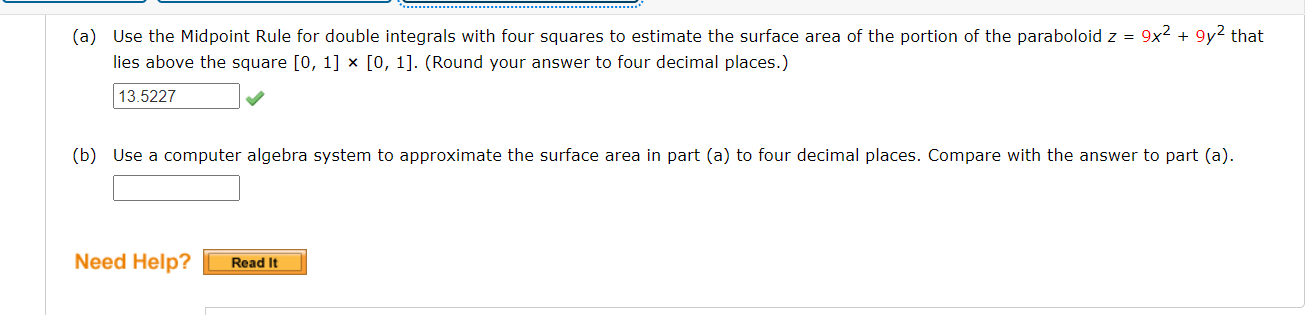 (a) Use the Midpoint Rule for double integrals with four squares to estimate the surface area of the portion of the paraboloi