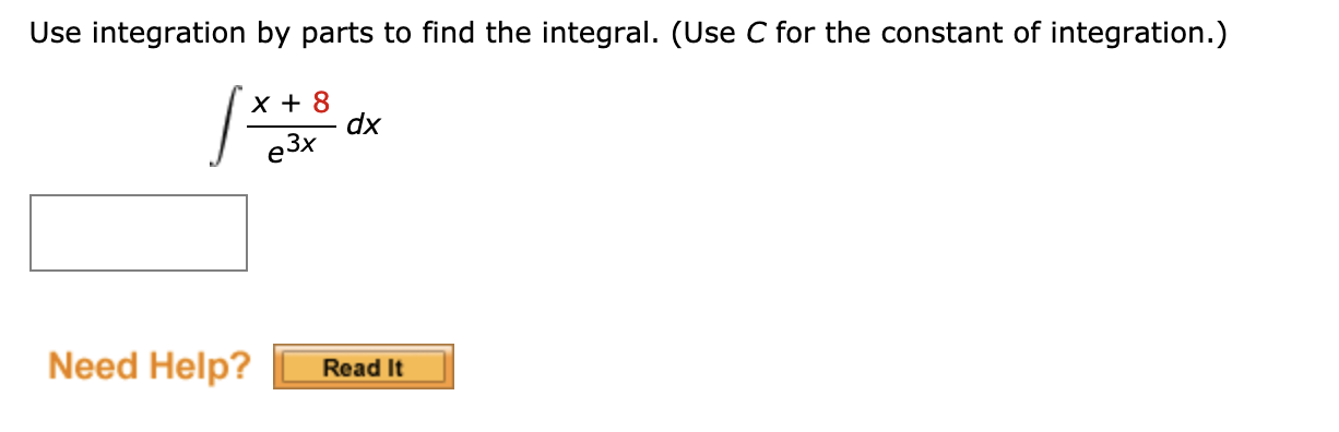 Solved Use integration by parts to find the integral. (Use C | Chegg.com