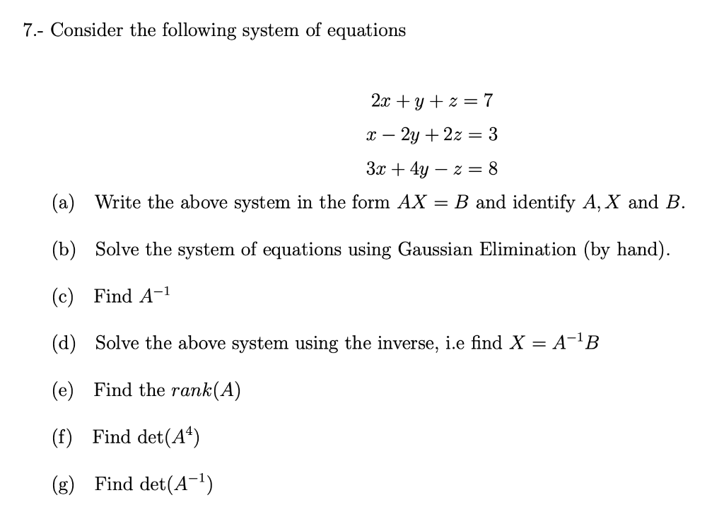 Solved: 7.- Consider The Following System Of Equations 2x | Chegg.com