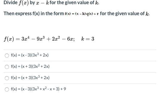 Solved Divide F X By 2 Kfor The Given Value Of K Then Chegg Com