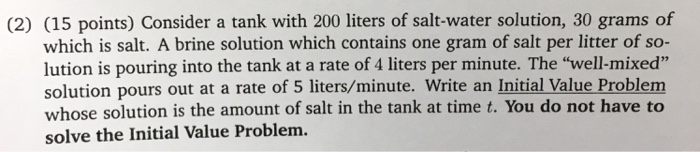 Solved Consider a tank with 200 liters of salt-water | Chegg.com