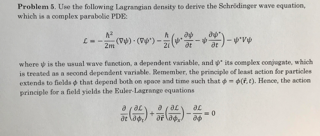 Solved Problem 5. Use the following Lagrangian density to | Chegg.com