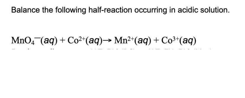 Solved Balance the following half-reaction occurring in | Chegg.com